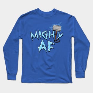 Mighty AF Cool Superhero Norse God Slogan Long Sleeve T-Shirt